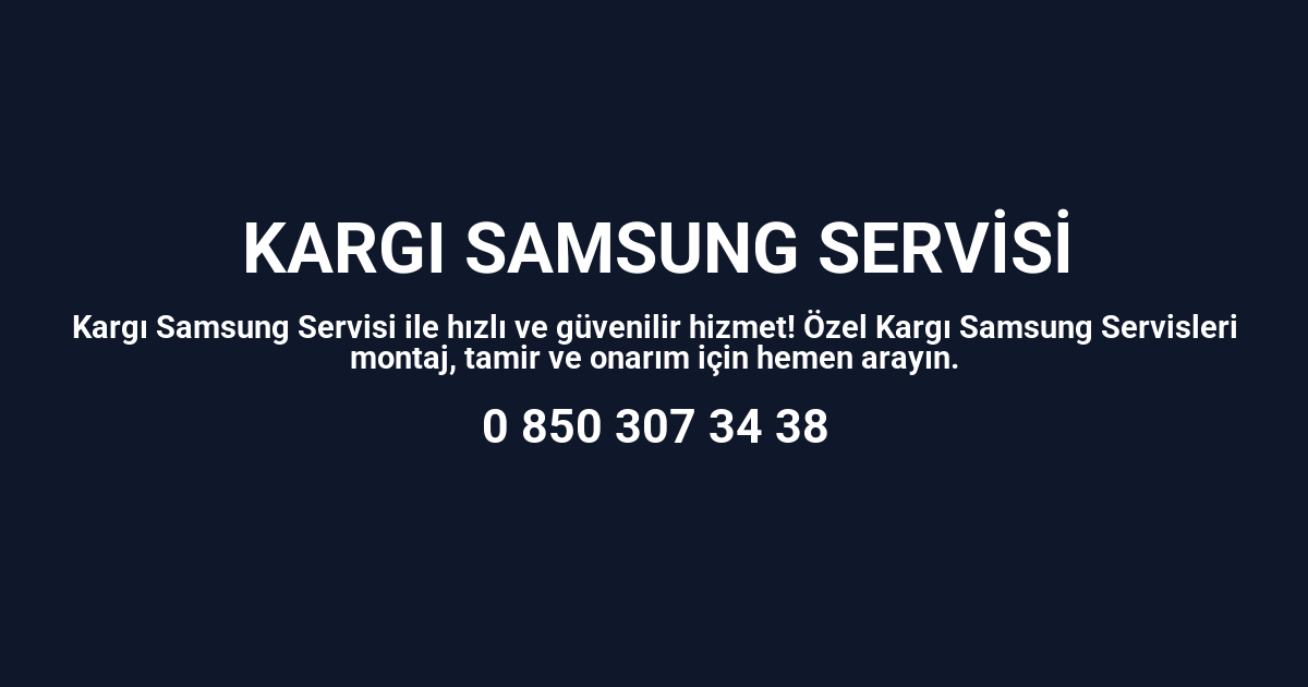 Kargı Samsung Servisi